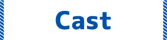 Cast